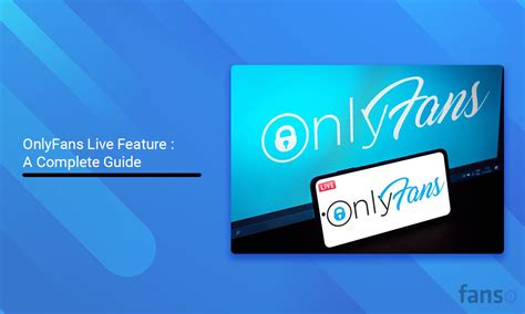 OnlyFans Live Feature: A Complete Guide